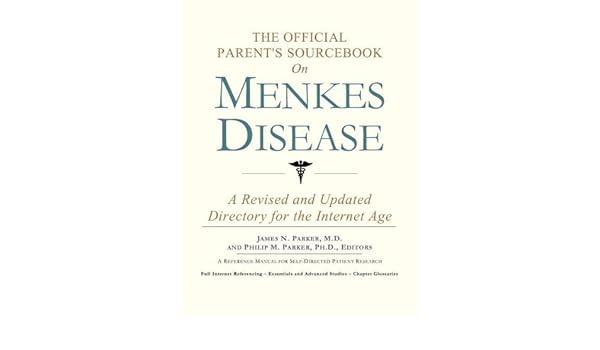 The Official Parent S Sourcebook On Menkes Disease A Revised And