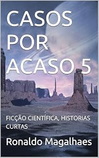 Livro CASOS POR ACASO 5: FICÇÃO CIENTÍFICA, HISTORIAS CURTAS