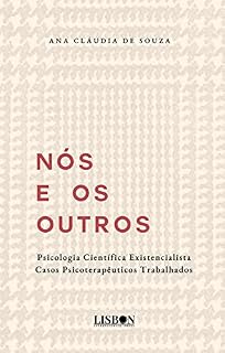 Livro Nós e os Outros - Psicologia Existencialista – Casos psicoterapêuticos trabalhados