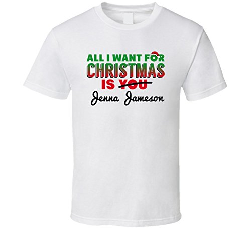 All I Want for Christmas is Jenna Jameson Sexy Women Celebrity Fan T Shirt M White
