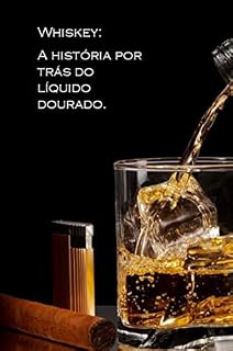 Livro "Whiskey: A história por trás do líquido dourado"
