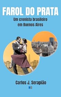 Livro FAROL DO PRATA: Um cronista brasileiro em Buenos Aires