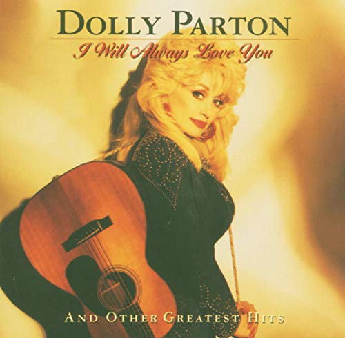 I Will Always Love You and Other Greatest Hits (Dolly Parton Best Friend)