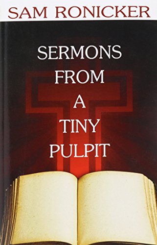 Sermons from a Tiny Pulpit by Sam Ronicker