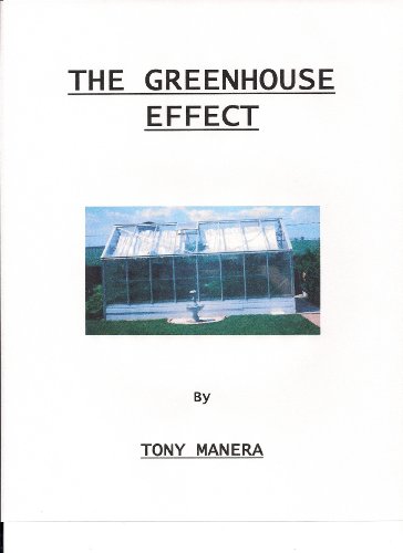 The Greenhouse Effect by TONY MANERA
