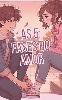 Livro As 5 Fases do Amor: Do ódio ao amor em 5 atos irresistíveis