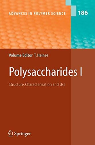 Polysaccharides I: Structure, Characterisation and Use (Advances in Polymer Science)