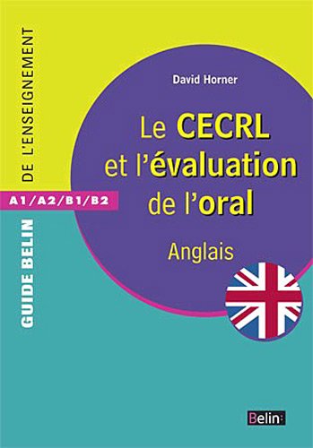 Le  CECRL et l'évaluation de l'oral