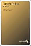 Picturing Tropical Nature (PICTURING HISTORY) by 