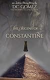 The Origins of Constantine: An Intern Diaries Novella (The Intern Diaries) by D. C. Gomez