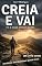 Livro Creia e Vai: Fé: e suas dificuldades