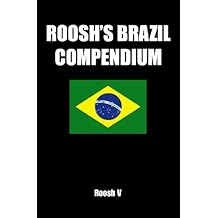 Roosh's Brazil Compendium: Pickup Tips, City Guides, And Stories