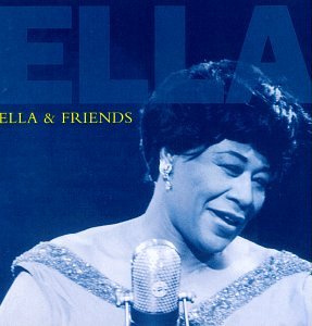 Ella Fitzgerald - Ella & Friends - Zortam Music