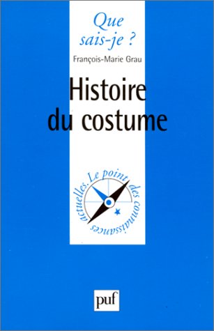 Histoire du Costume by François-Marie Grau, Que sais-je?