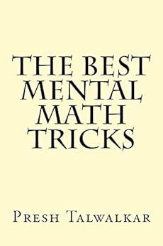 The Best Mental Math Tricks, Presh Talwalkar - Amazon.com