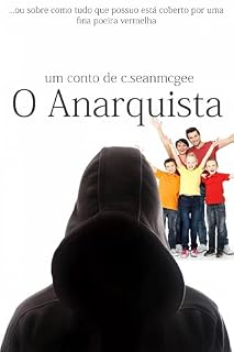 Livro O Anarquista: ... ou sobre como tudo que possuo está coberto por uma fina poeira vermelha