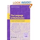 The Language of Mathematics: A Linguistic and Philosophical Investigation (Lecture Notes in Computer Science)