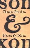 Mason & Dixon: A Novel