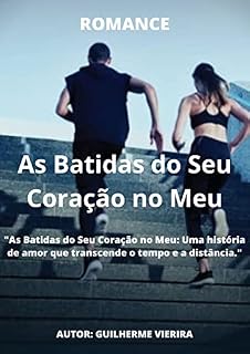 Livro "As Batidas do Seu Coração no Meu": "As Batidas do Seu Coração no Meu": Um Romance Comovente Sobre Amor, Doação de Órgãos e Valorização da Vida.