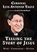 Telling the Story of Jesus: Word-Communion-Mission by Cardinal Luis Antonio Tagle