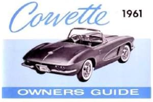CORVETTE CENTRAL 1961 Chevrolet Corvette Owners Manual User Guide Reference Operator Book Fuses