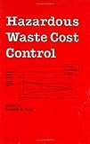 Hazardous Waste Cost Control, , 0824788915