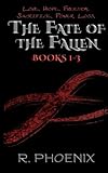 The Fate of the Fallen Omnibus: Box Set of Books 1-3 by R. Phoenix