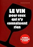 Le vin pour ceux qui n'y connaissent rien by 