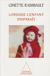 Lorsque l'enfant disparaît