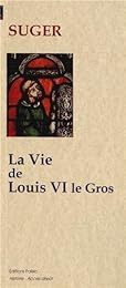 La  vie de Louis VI le Gros
