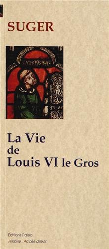 La  vie de Louis VI le Gros