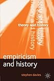 Empiricism and History (Theory and History) by Stephen Davies
