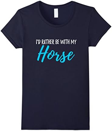 Womens I'd Rather Be With My Horse Shirt for Equestrian Riders Small Navy