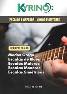 Livro Escalas, arpejos e improvisos: Toque suas primeiras notas com facilidade