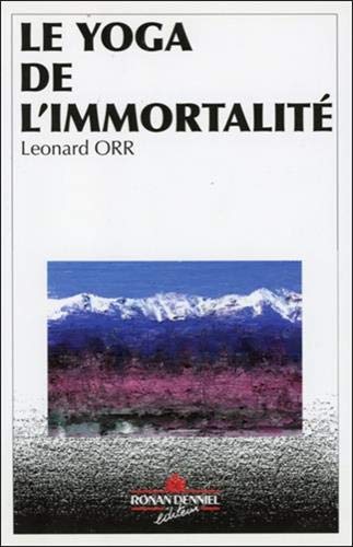 Yoga de l'immortalité by Léonard Orr