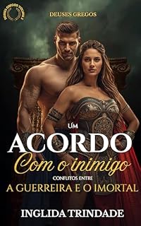 Livro Um acordo com o inimigo: conflitos entre a guerreira e o imortal.: Deuses Gregos