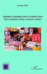 Hommes et femmes dans la production de la société civile à Canton, Chine