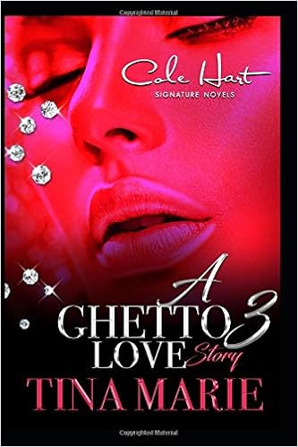 Amazon Com A Ghetto Love Story 3 Marie Tina Books