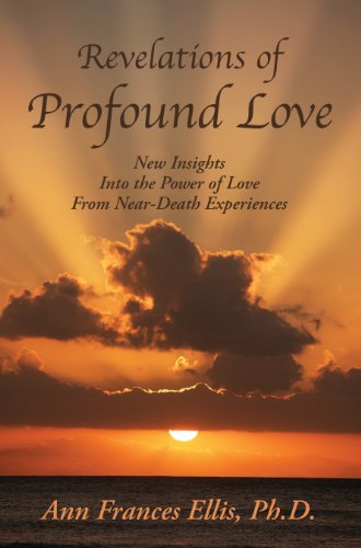 Revelations of Profound Love: New Insights into the Power of Love from Near-Death Experiences, Books Central