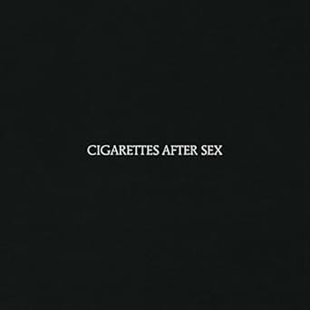 Cigarettes After Sex Explicit By Cigarettes After Sex On