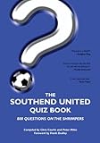 The Southend United Quiz Book by Chris Cowlin, Peter Miles