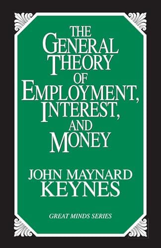 The General Theory of Employment, Interest, and Money 1st (first