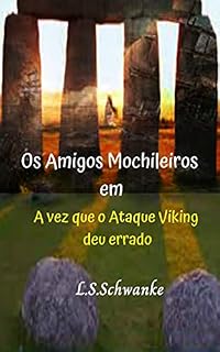 Livro A Vez que o Ataque Viking deu errado (Os Amigos Mochileiros)