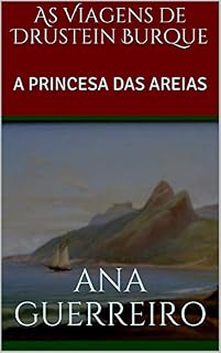 Livro As Viagens de Drustein Burque: A PRINCESA DAS AREIAS