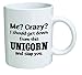 Funny Mug 11OZ - Me crazy? I should get down from this unicorn and slap you. brother. Cool Birthday gift for coworkers, Men & Women, Him or Her, Sister - Boyfriend, Girlfriend, Husband or Wife