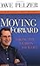 Moving Forward: Taking the Lead in Your Life - Book by Dave Pelzer