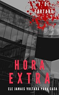 Livro Hora Extra: Ele jamais voltará para casa