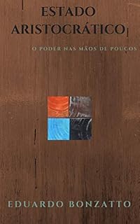 Livro Estado Aristocrático: O poder nas mãos de poucos