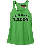 Comical Shirt Ladies You Had Me At Tacos Funny Tee Racerback