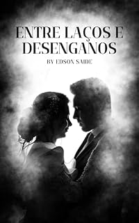 Livro ENTRE LAÇOS E DESENGANOS